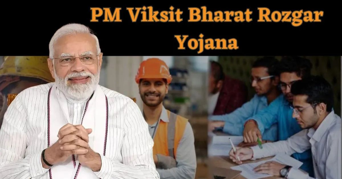 PM Modi Declared Viksit Bharat Rozgar Yojana